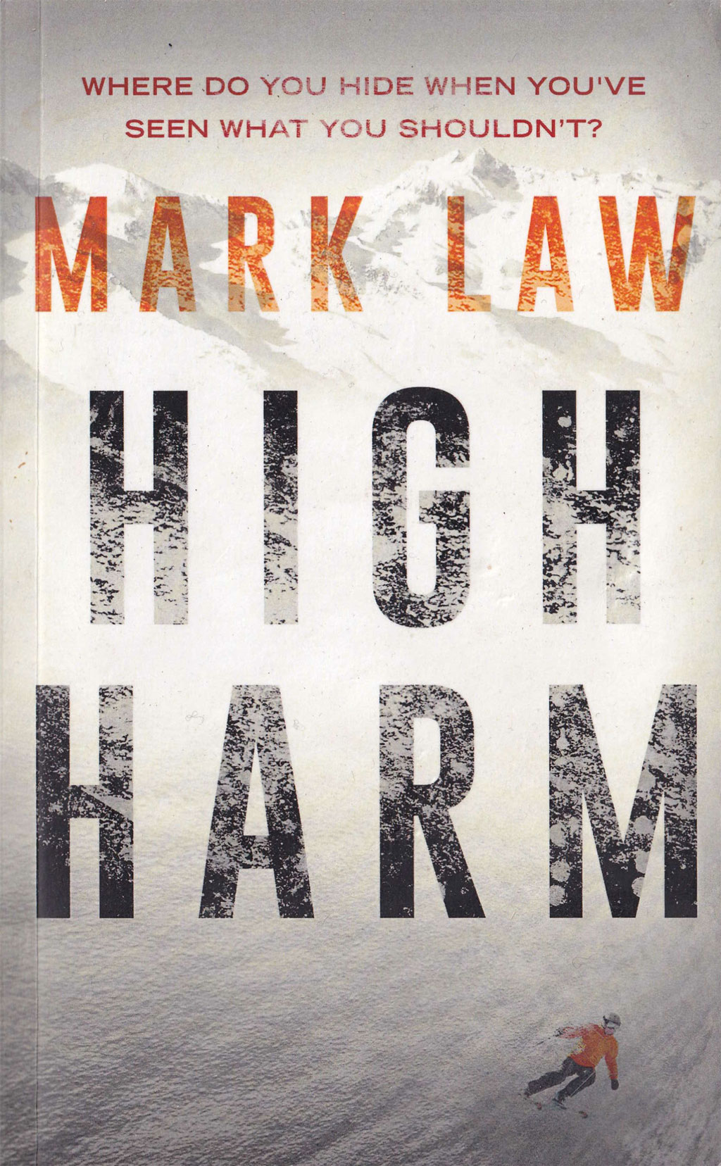 Crime Thriller Novel, High Harm by author Mark Law, book cover